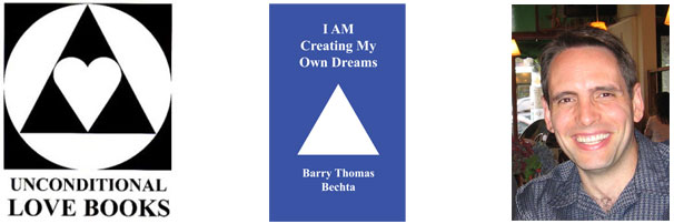 I AM Creating My Own Dreams - Barry Thomas Bechta - Unconditional Love Books